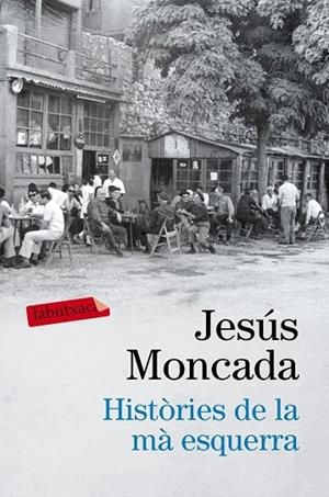 HISTÒRIES DE LA MÀ ESQUERRA | 9788416600458 | MONCADA, JESUS