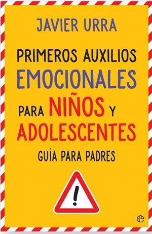 PRIMEROS AUXILIOS EMOCIONALES PARA NIÑOS Y ADOLESCENTES | 9788490608760 | URRA, JAVIER