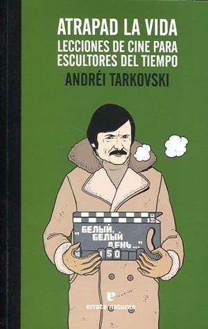 ATRAPAD LA VIDA | 9788416544295 | TARKOVSKI, ANDREI