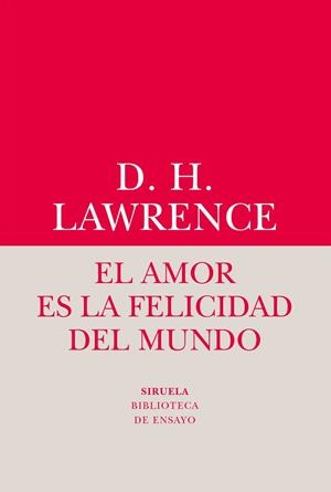 AMOR ES LA FELICIDAD DEL MUNDO, EL | 9788416964482 | LAWRENCE, DAVID HERBERT