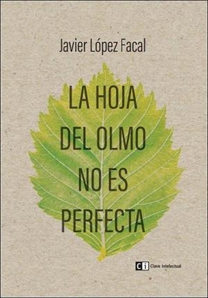 HOJA DEL OLMO NO ES PERFECTA, LA | 9788494634345 |  LÓPEZ FACAL, JAVIER