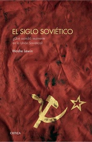  SIGLO SOVIÉTICO, EL | 9788416771530 | MOSHE LEWIN