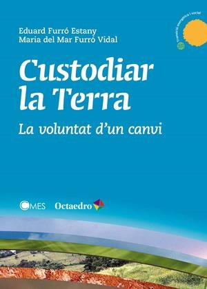 CUSTODIAR LA TERRA | 9788499218878 | FURRÓ ESTANY, EDUARD/FURRÓ VIDAL, MARIA DEL MAR