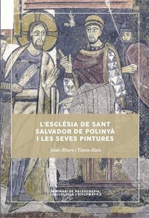 ESGLÉSIA DE SANT SALVADOR DE POLINYÀ I LES SEVES PINTURES, L' | 9788449066481 | ALTURO, JESÚS/ALAIX, TÀNIA