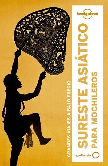SURESTE ASIÁTICO PARA MOCHILEROS 5 | 9788408164388 | NICK RAY/SIMON RICHMOND/CHINA WILLIAMS/RICHARD WATERS/IAIN STEWART/RYAN VER BERKMOES/ISABEL ALBISTON