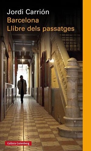 BARCELONA. EL LLIBRE DELS PASSATGES | 9788481095715 | CARRIÓN, JORGE