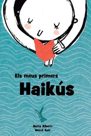 ELS MEUS PRIMERS HAIKÚS | 9788494634611 | ALBERTÍ MARTÍNEZ DE VELASCO, NÚRIA