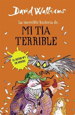 LA INCREÍBLE HISTORIA DE... MI TÍA TERRIBLE | 9788490434178 | WALLIAMS, DAVID