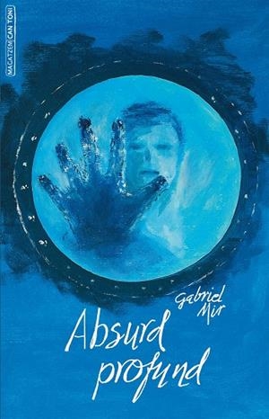 ABSURD PROFUND | 9788416163823 | MIR CASASNOVAS, GABRIEL