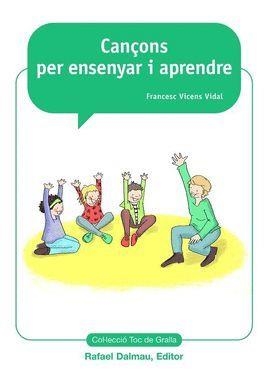 CANÇONS PER ENSENYAR I APENDRE | 9788423208234 | VICENS VIDAL, FRANCESC