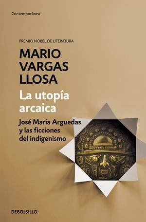 LA UTOPÍA ARCAICA | 9788490626191 | VARGAS LLOSA, MARIO