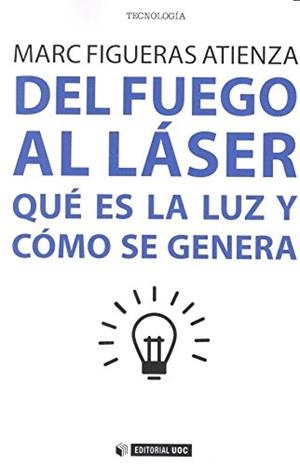 DEL FUEGO AL LÁSER | 9788491167365 | FIGUERAS ATIENZA, MARC