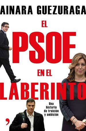 EL PSOE EN EL LABERINTO | 9788499985251 | GUEZURAGA, AINARA 