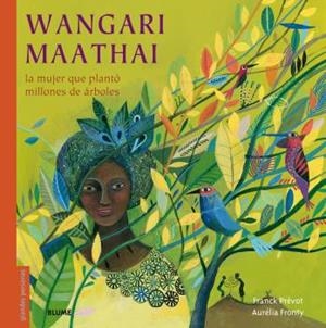 WANGARI MAATHAI | 9788498019971 | PRÉVOT, FRANCK/FRONTY, AURÉLIA