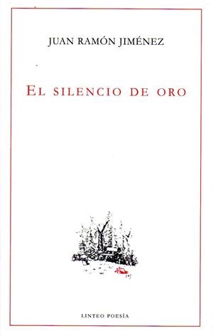 EL SILENCIO DE ORO | 9788494255151 | JIMÉNEZ, JUAN RAMÓN