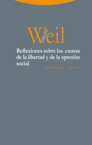 REFLEXIONES SOBRE LAS CAUSAS DE LA LIBERTAD Y DE LA OPRESIÓN | 9788498795660 | WEIL, SIMONE