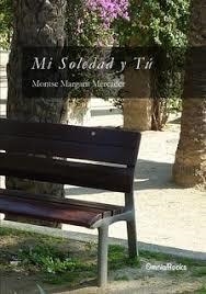 MI SOLEDAD Y TÚ | 9788494561740 | MARGARIT, MONTSE