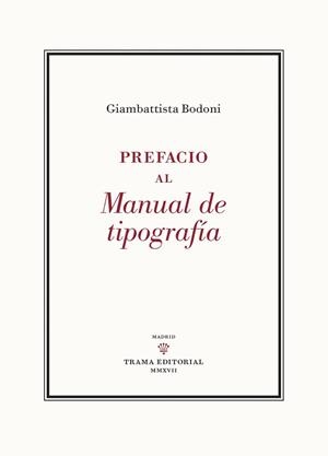 PREFACIO AL MANUAL DE TIPOGRAFÍA | 9788494569333 | BODONI, GIAMBATTISTA