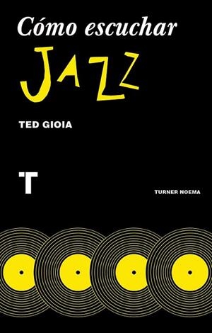CÓMO ESCUCHAR JAZZ | 9788416714131 | GIOIA, TED/PÉREZ PARRA, INMACULADA