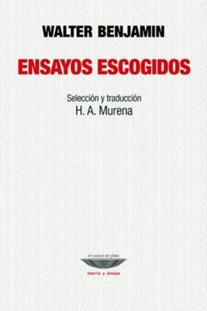 ENSAYOS ESCOGIDOS | 9789871228980 | BENJAMIN, WALTER