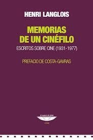MEMORIAS DE UN CINÉFILO | 9789873743696 | LANGLOIS, HENRI