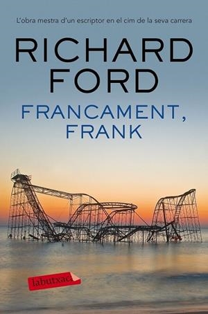 FRANCAMENT, FRANK | 9788416600878 | FORD, RICHARD 