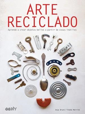 ARTE RECICLADO | 9788425230578 | BRUNT, ANJA/MEIRINK, TINEKE
