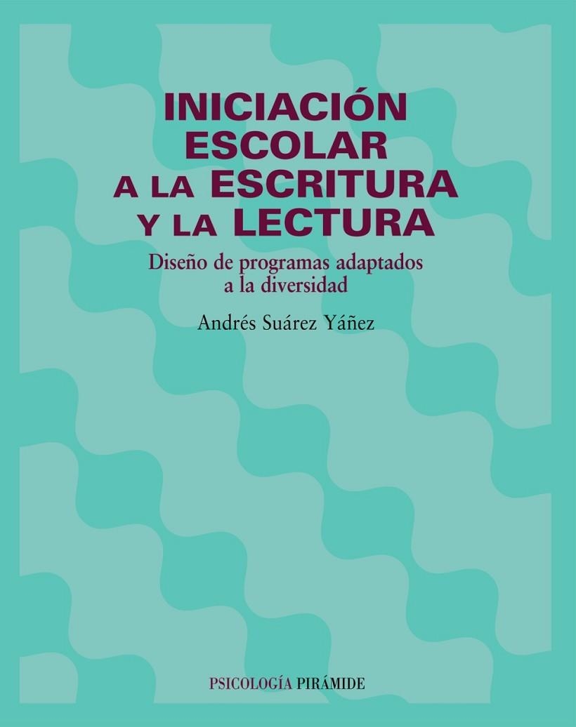 INICIACION ESCOLAR A LA ESCRITUR | 9788436814965 | SUßREZ Yß±EZ, ANDRÚS