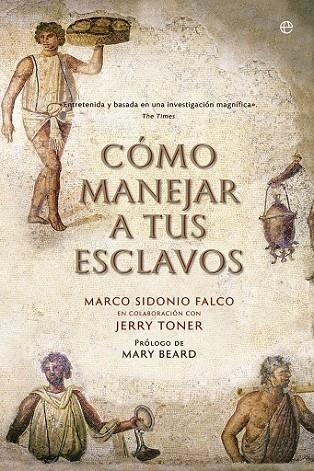 CÓMO MANEJAR A TUS ESCLAVOS | 9788490606803 | TONER, JERRY