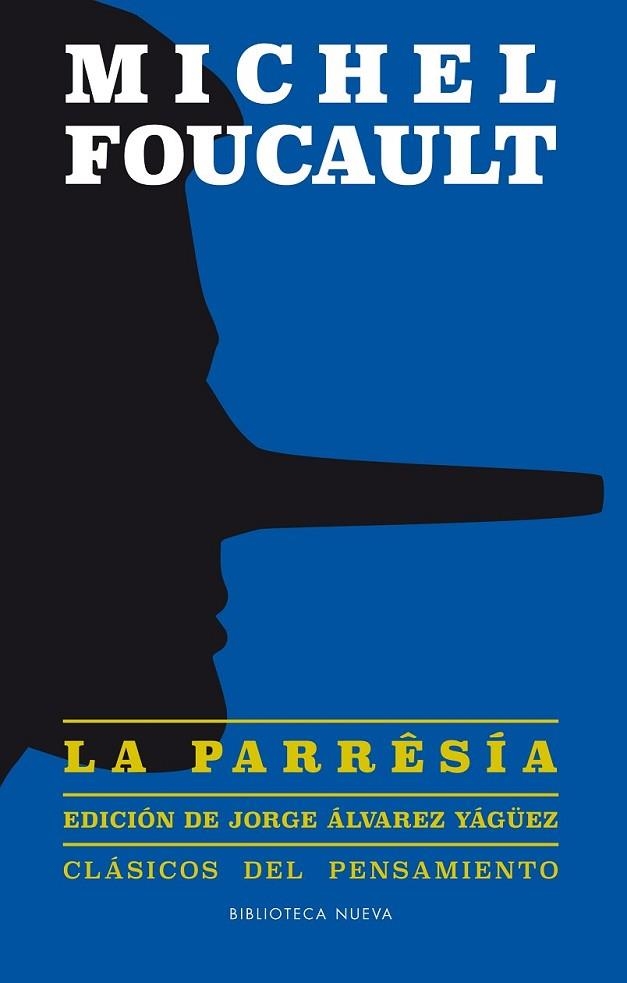 LA PARRÊSÍA | 9788416938315 | FOUCAULT, MICHAEL (EDICION DE JORGE ALVAREZ)