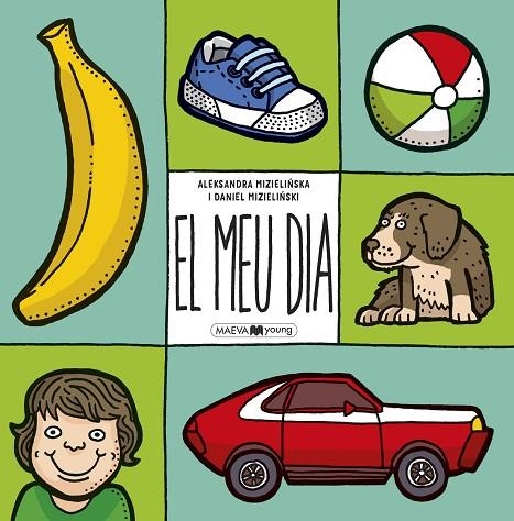 EL MEU DÍA | 9788416690909 | MIZIELINSKA, ALEKSANDRA; MIZIELINSKI, DANIEL