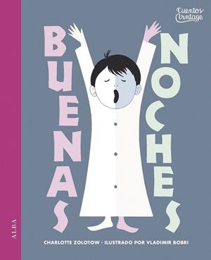 BUENAS NOCHES | 9788490653067 | ZOLOTOW, CHARLOTTE