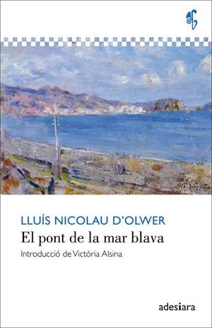 EL PONT DE LA MAR BLAVA | 9788416948055 | NICOLAU D'OLWER, LLUÍS