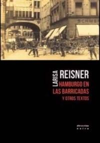 HAMBURGO EN LAS BARRICADAS Y OTROS TEXTOS | 9788461795956 | REISNER, LARISA