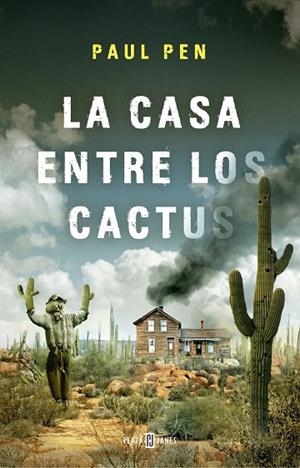 LA CASA ENTRE LOS CACTUS | 9788401019210 | PEN, PAUL 