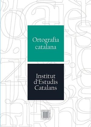 ORTOGRAFIA CATALANA | 9788499653563 | INSTITUT D'ESTUDIS CATALANS