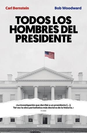 TODOS LOS HOMBRES DEL PRESIDENTE | 9788415070986 | WOODWARD, BOB/ BERNSTEIN, CARL