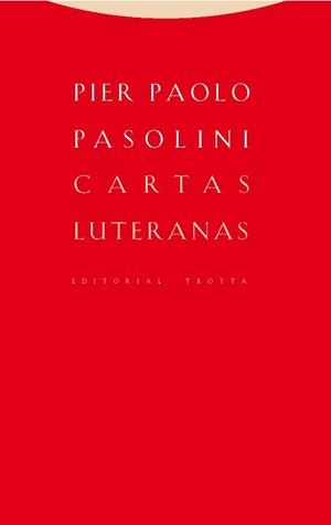 CARTAS LUTERANAS | 9788498796957 | PASOLINI, PIER PAOLO