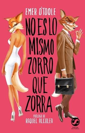 NO ES LO MISMO ZORRO QUE ZORRA | 9788494598814 | O'TOOLE, EMER