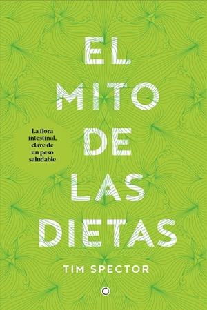 EL MITO DE LAS DIETAS | 9788494610370 | SPECTOR, TIM