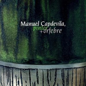 MANUEL CAPDEVILA -PINTOR + ORFEB | 9788484152613 | DIVERSOS