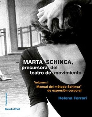 MARTA SCHINCA. PRECURSORA DEL TEATRO DE MOVIMIENTO | 9788424513566 | FERRARI, HELENA