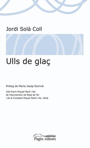ULLS DE GLAÇ | 9788499758657 | SOLÀ COLL, JORDI