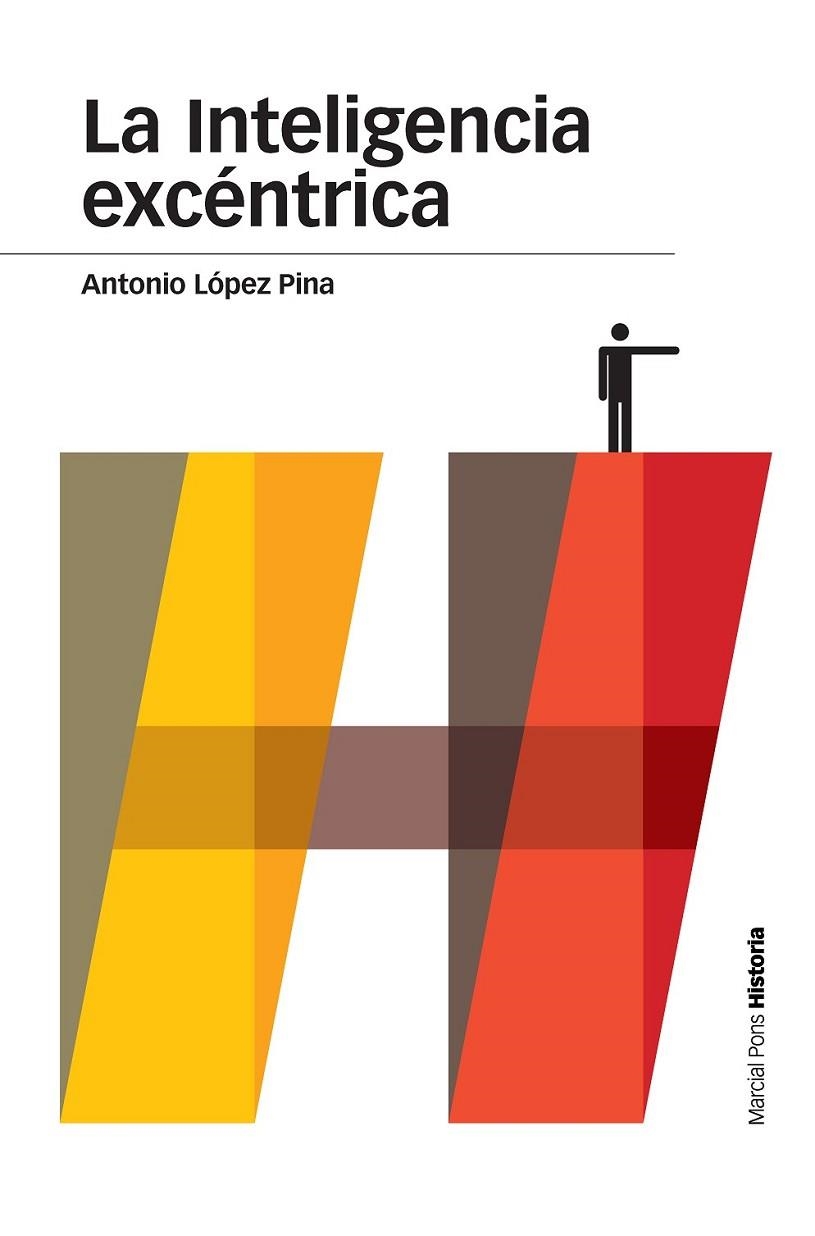 LA INTELIGENCIA EXCÉNTRICA | 9788416662142 | LÓPEZ PINA, ANTONIO