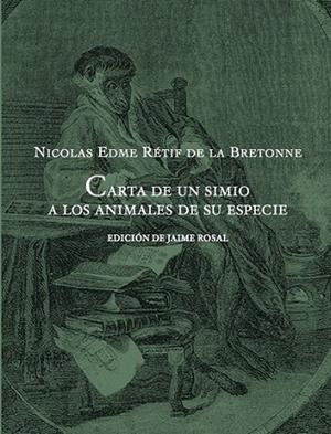 CARTAS DE UN SIMIO A LOS ANIMALES DE SU ESPECIE | 9788494416651 | RÉTIF DE LA BRETONNE, NICOLAS EDME