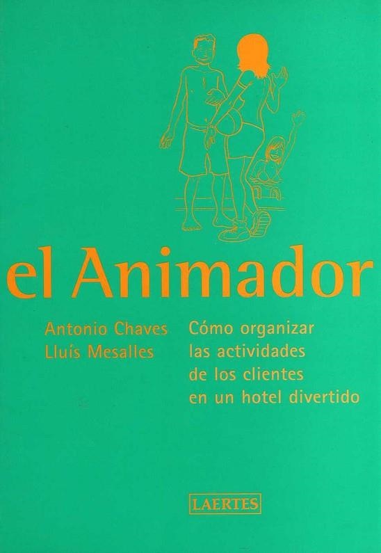 ANIMADOR, EL -COMO ORGANIZAR ACT | 9788475844527 | CHAVES, ANTONIO