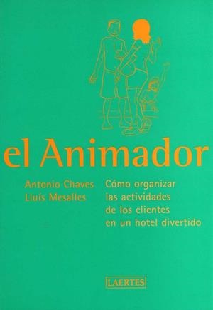 ANIMADOR, EL -COMO ORGANIZAR ACT | 9788475844527 | CHAVES, ANTONIO