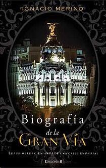 BIOGRAFIA DE LA GRAN VIA | 9788466644389 | MERINO