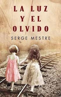 LA LUZ Y EL OLVIDO | 9788466644488 | MESTRE