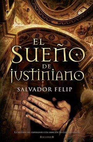 EL SUEÑO DE JUSTINIANO | 9788466645188 | FELIP